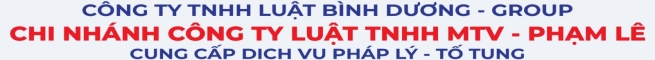 CUNG CẤP DỊCH VỤ TƯ VẤN DOANH NGHIỆP & TƯ VẤN ĐẦU TƯ I CÔNG TY TNHH LUẬT BÌNH DƯƠNG - GROUP | LUẬT SƯ TẠI BÌNH DƯƠNG